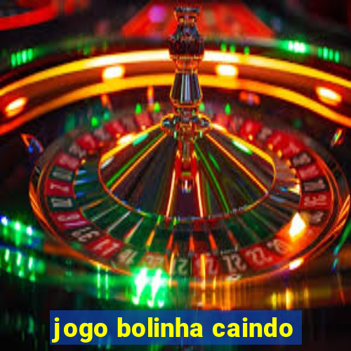 jogo bolinha caindo